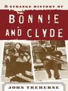 The Strange History of Bonnie and Clyde (eBook)